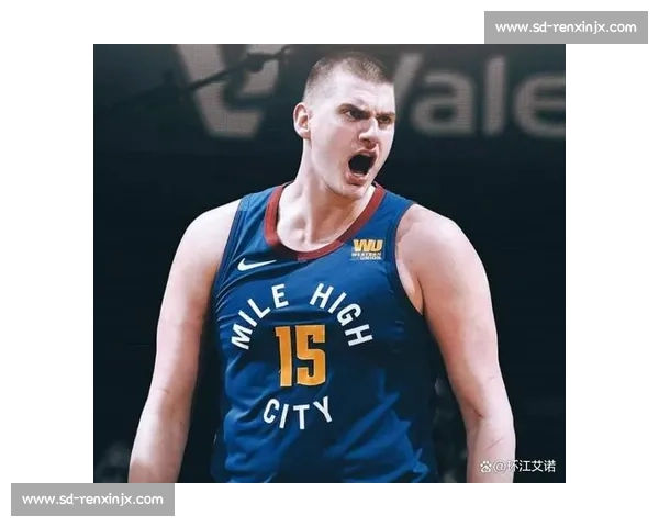 二轮秀逆袭传奇：从边缘人到三届 MVP，约基奇如何重塑中锋定义